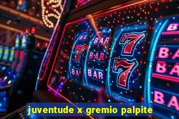 juventude x gremio palpite